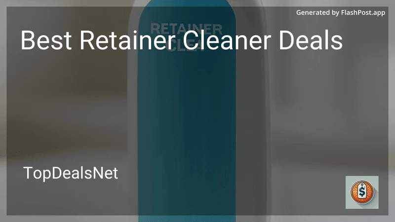 9 Best Retainer Cleaner Deals in 2026 preview