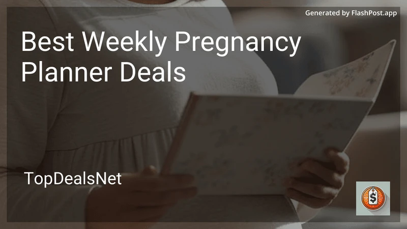 8 Best Weekly Pregnancy Planner Deals in 2026 preview