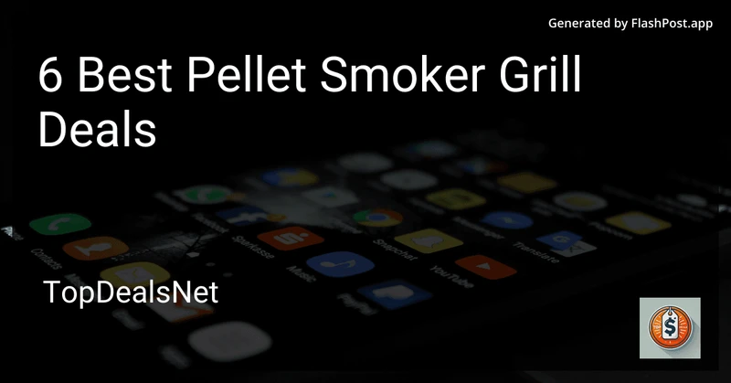 6 Best Pellet Smoker Grill Deals in 2026 preview