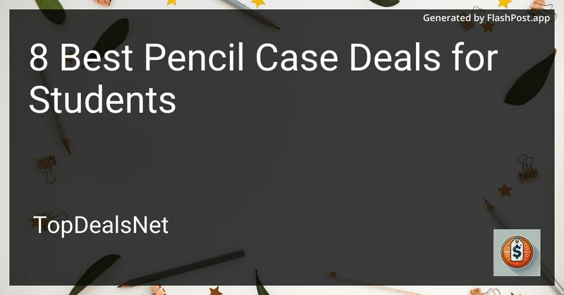 8 Best Pencil Case Deals for Students in 2026 preview
