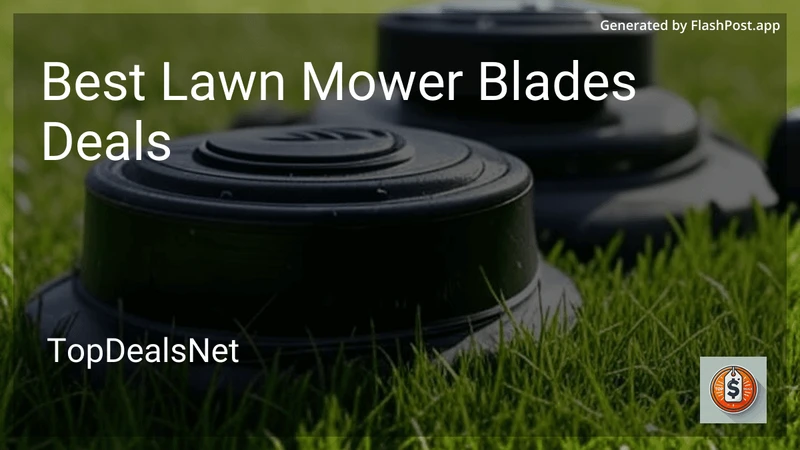 6 Best Lawn Mower Blades Deals in 2026 preview
