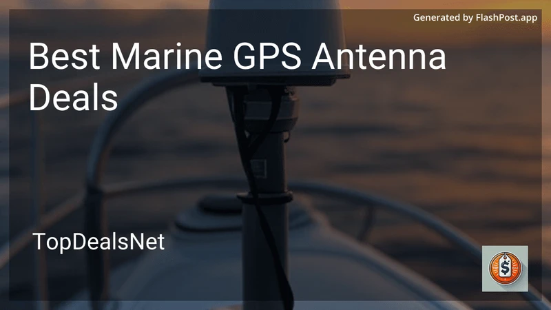 6 Best Marine GPS Antenna Deals in 2026 preview