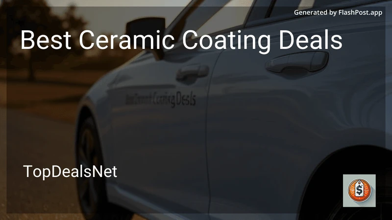7 Best Ceramic Coating Deals in 2026 preview