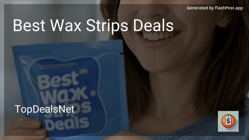 8 Best Wax Strips Deals in 2026 preview