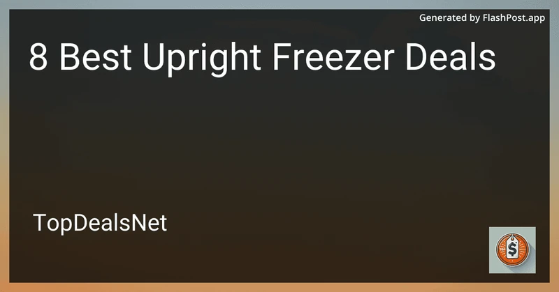 8 Best Upright Freezer Deals in 2026 preview
