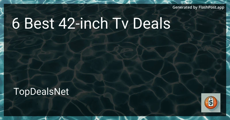 6 Best 42-inch TV Deals in 2026 preview