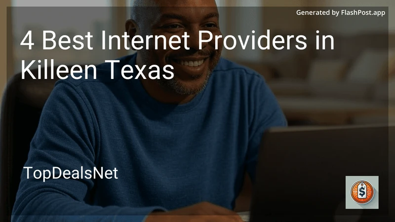 4 Best Internet Providers in Killeen Texas in 2026 preview