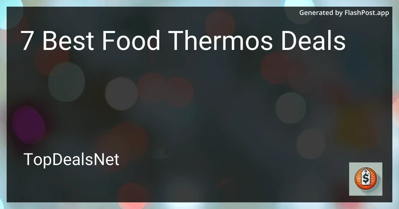 7 Best Food Thermos Deals in 2026 preview