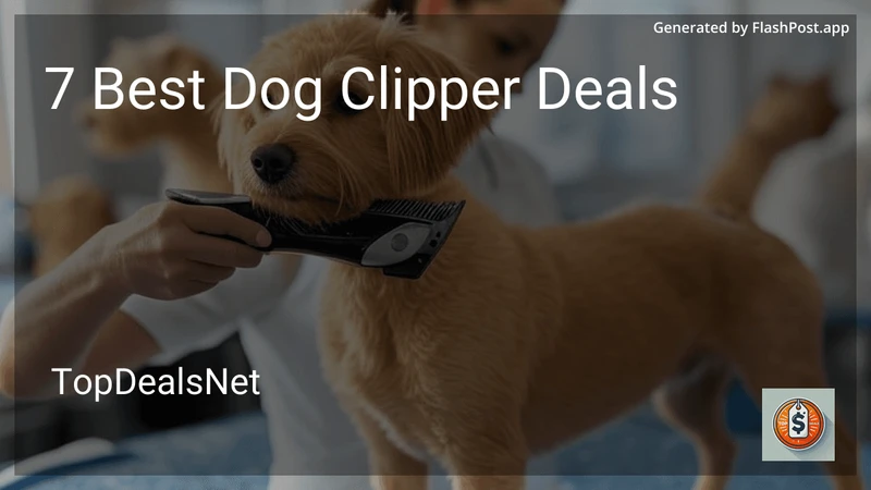 7 Best Dog Clipper Deals in 2026 preview