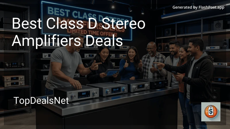 7 Best Class D Stereo Amplifiers Deals in 2026 preview