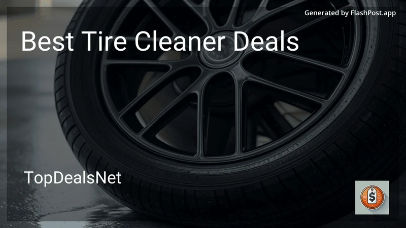 10 Best Tire Cleaner Deals in 2026 preview