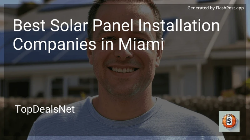 3 Best Solar Panel Installation Companies in Miami in 2026 preview