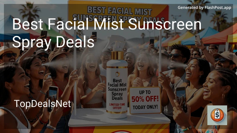 7 Best Facial Mist Sunscreen Spray Deals in 2026 preview