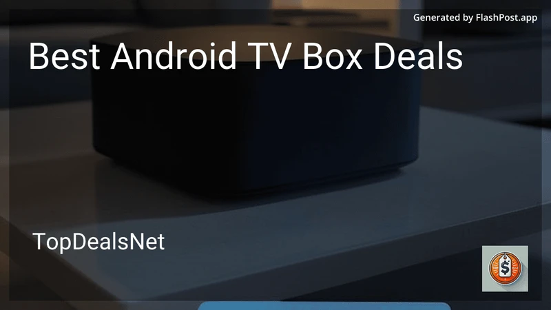 9 Best Android TV Box Deals in 2026 preview