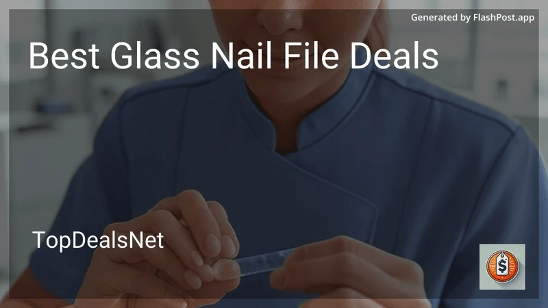 6 Best Glass Nail File Deals in 2026 preview