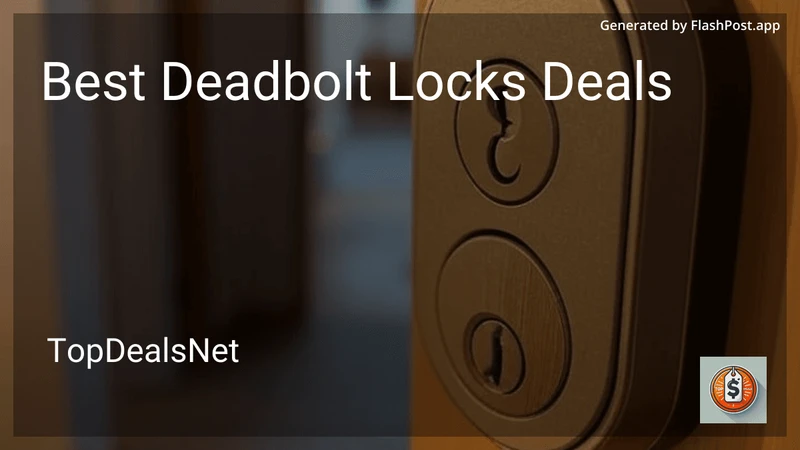 6 Best Deadbolt Locks Deals in 2026 preview