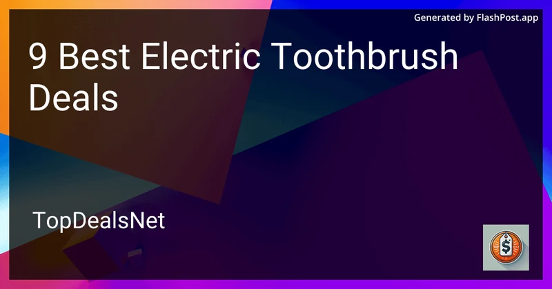 9 Best Electric Toothbrush Deals in 2026 preview
