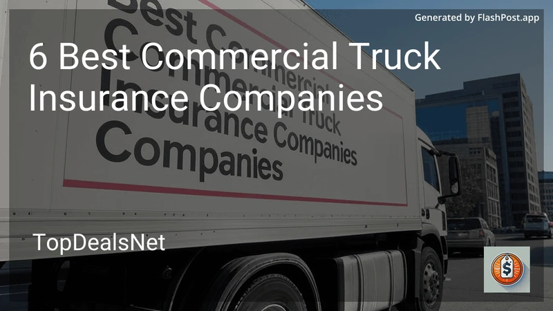 6 Best Commercial Truck Insurance Companies in 2026 preview