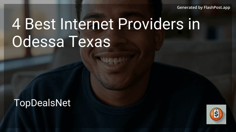 4 Best Internet Providers in Odessa Texas in 2026 preview