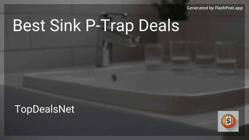 6 Best Sink P-Trap Deals in 2026 preview
