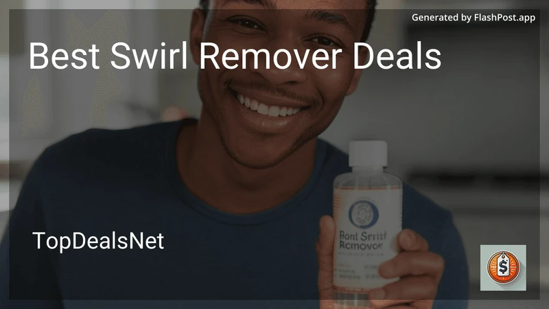 6 Best Swirl Remover Deals in 2026 preview