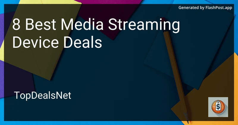 8 Best Media Streaming Device Deals in 2026 preview