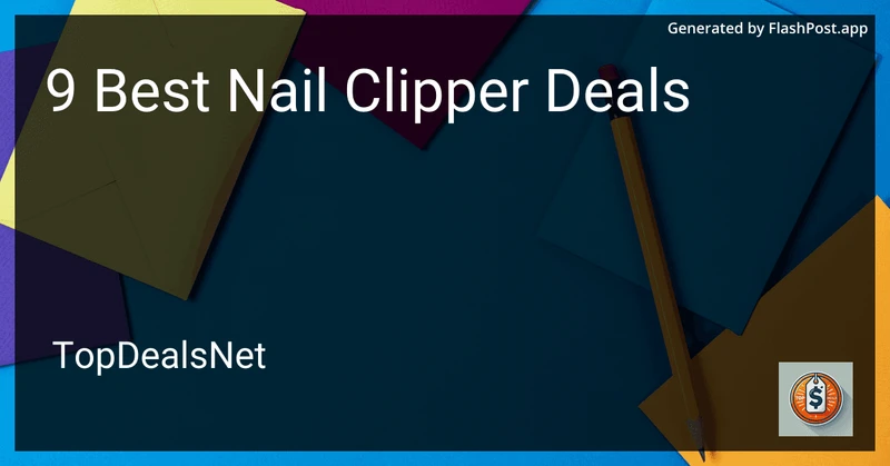 9 Best Nail Clipper Deals in 2026 preview