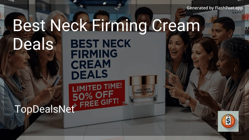 9 Best Neck Firming Cream Deals in 2026 preview