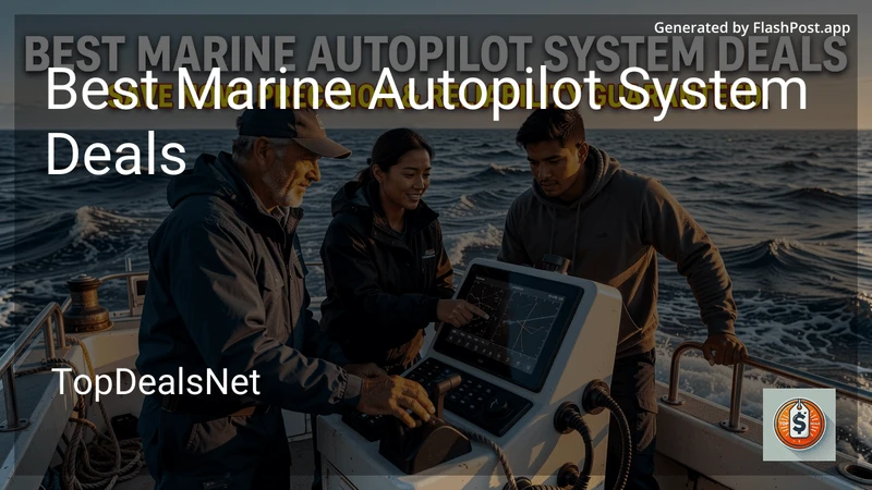 8 Best Marine Autopilot System Deals in 2026 preview