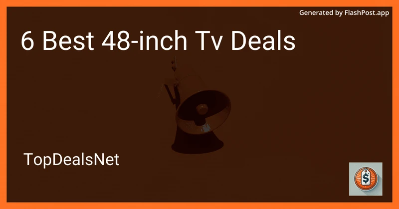 6 Best 48-inch TV Deals in 2026 preview