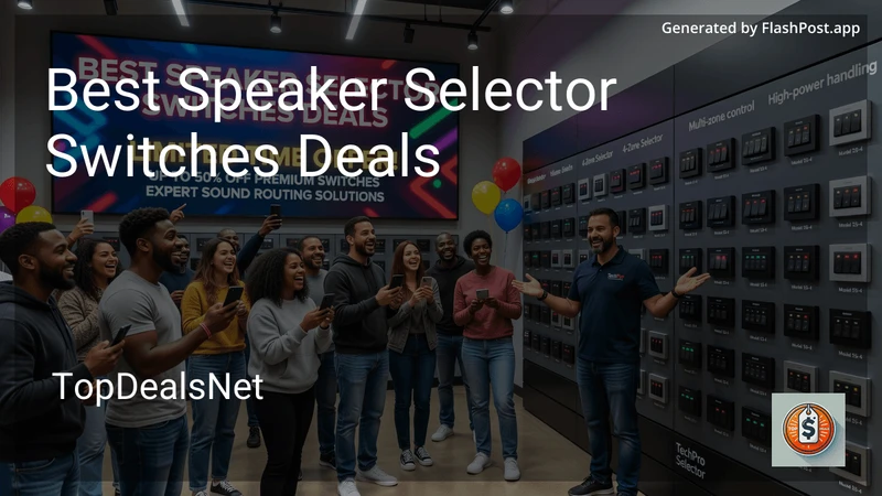 8 Best Speaker Selector Switches Deals in 2026 preview