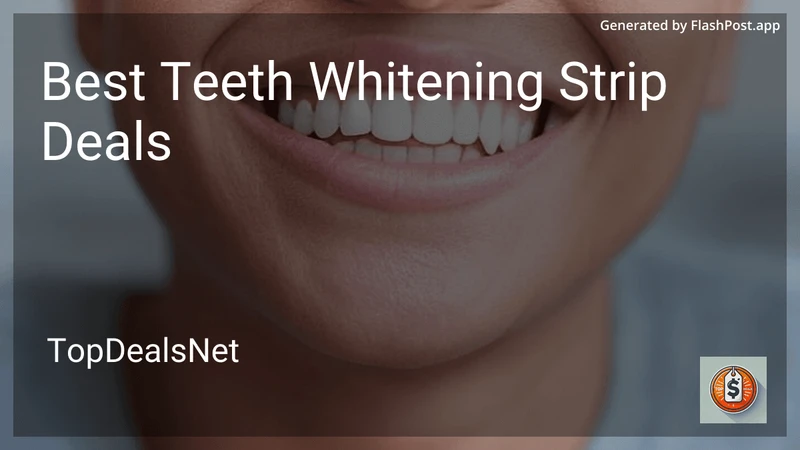 8 Best Teeth Whitening Strip Deals in 2026 preview