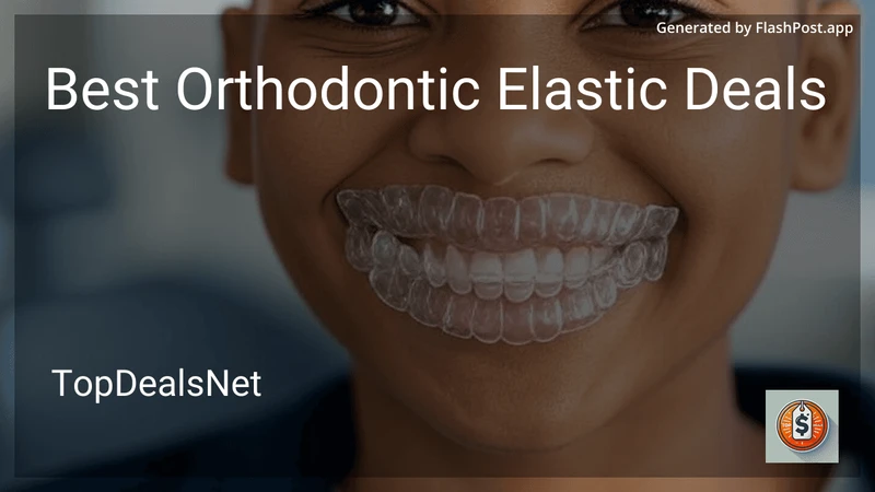 8 Best Orthodontic Elastic Deals in 2026 preview