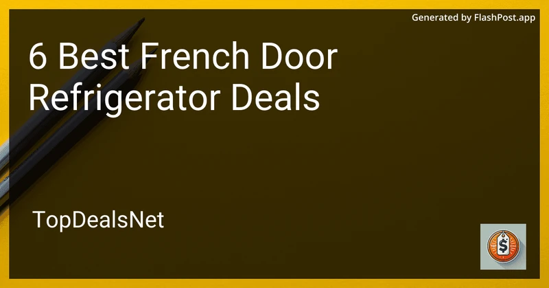 6 Best French Door Refrigerator Deals in 2026 preview