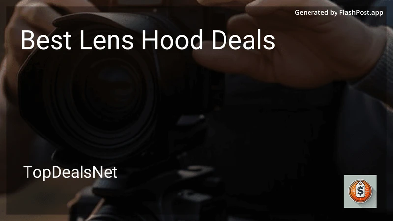 6 Best Lens Hood Deals in 2026 preview