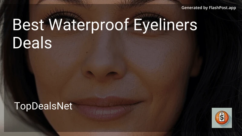 6 Best Waterproof Eyeliners Deals in 2026 preview