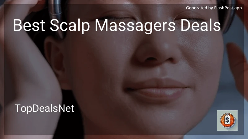 10 Best Scalp Massagers Deals in 2026 preview