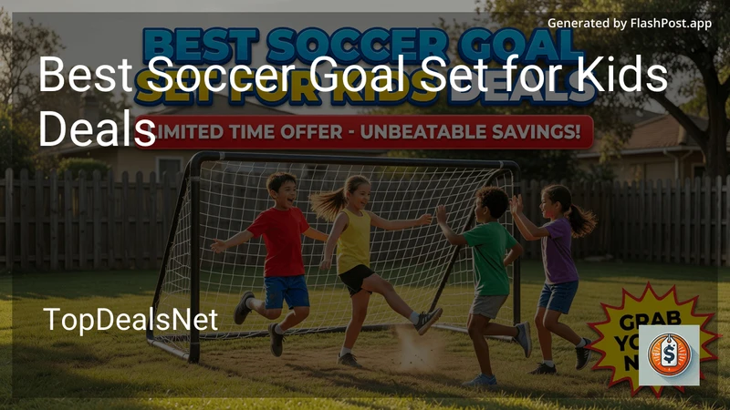 9 Best Soccer Goal Set for Kids Deals in 2026 preview