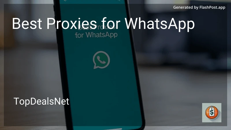 5 Best Proxies for WhatsApp in 2026 preview