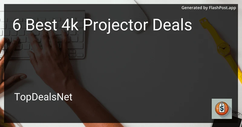 6 Best 4K Projector Deals in 2026 preview