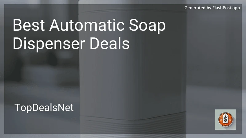6 Best Automatic Soap Dispenser Deals in 2026 preview